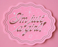  I'm Just a Girl sticker