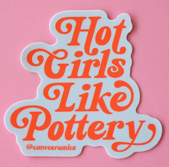 Hot Girls like Pottery sticker