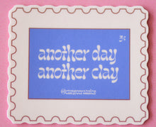  Another Day, Another Clay stamp sticker